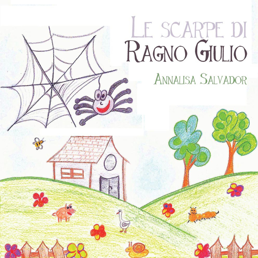 Le scarpe di Ragno Giulio. Ediz. illustrata