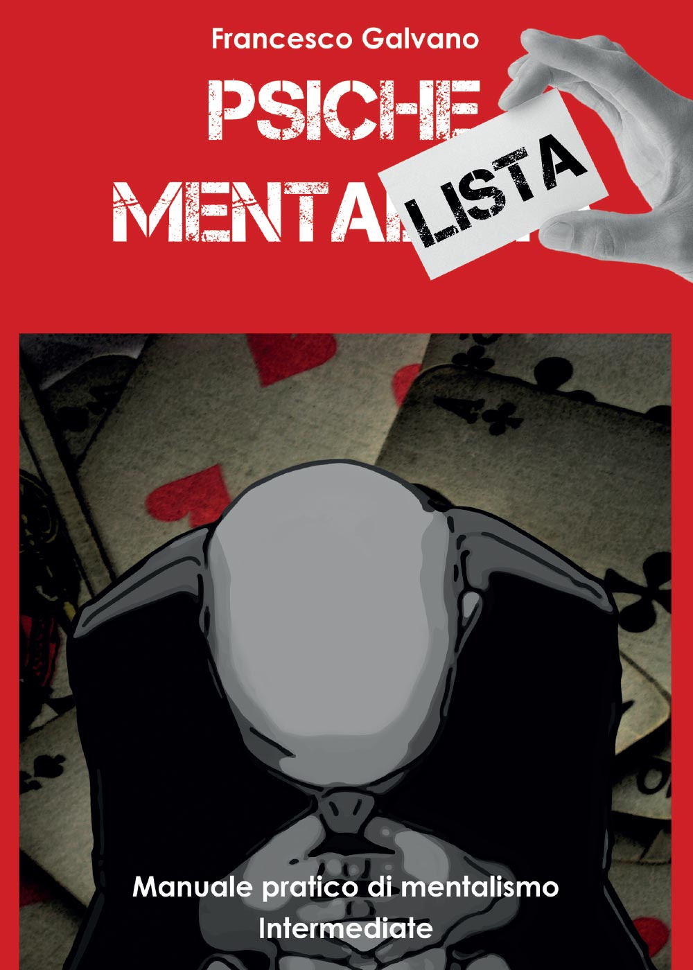 Psiche mentalista. Manuale pratico di mentalismo. Vol. 2: Intermediate