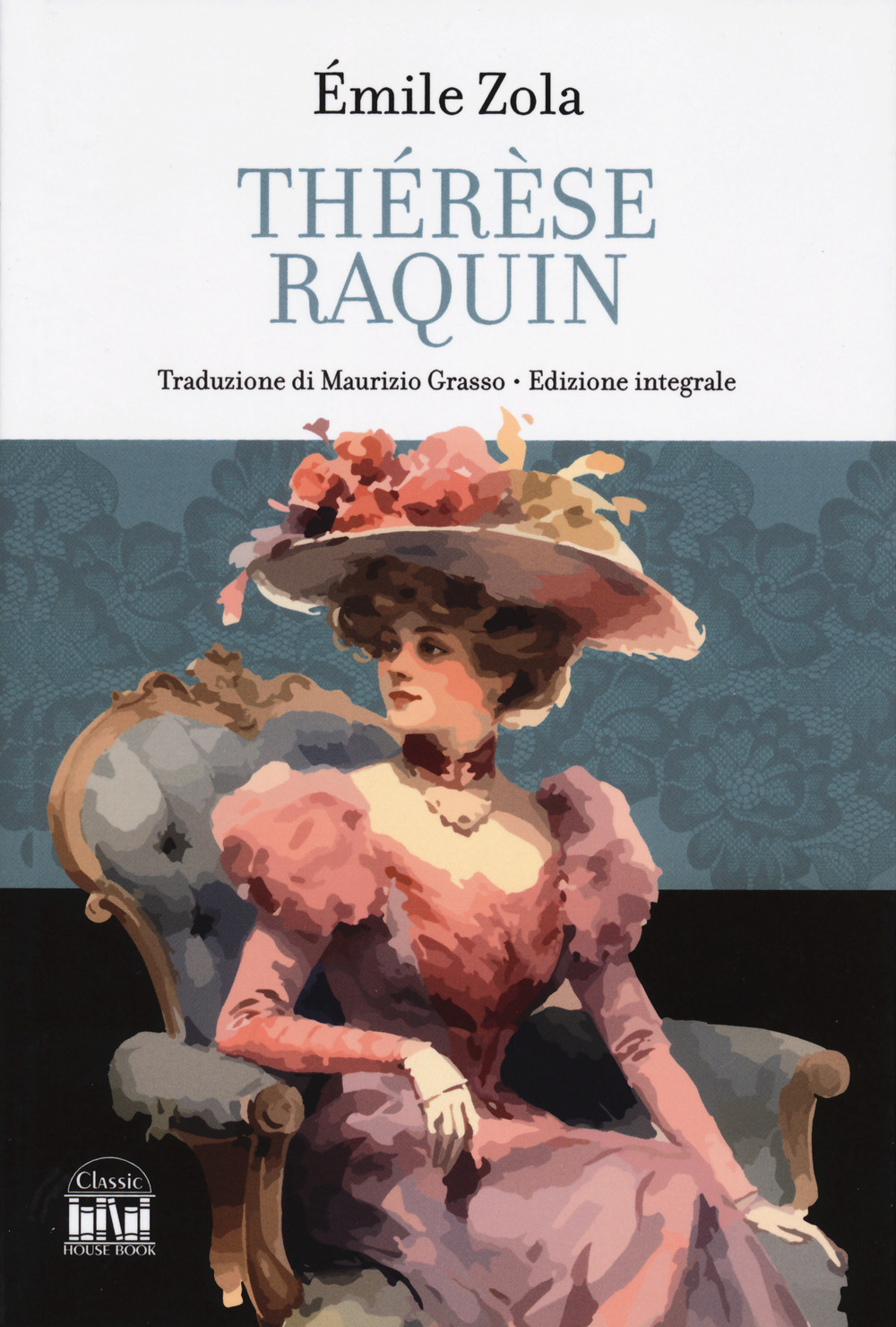 Thérèse Raquin. Ediz. integrale