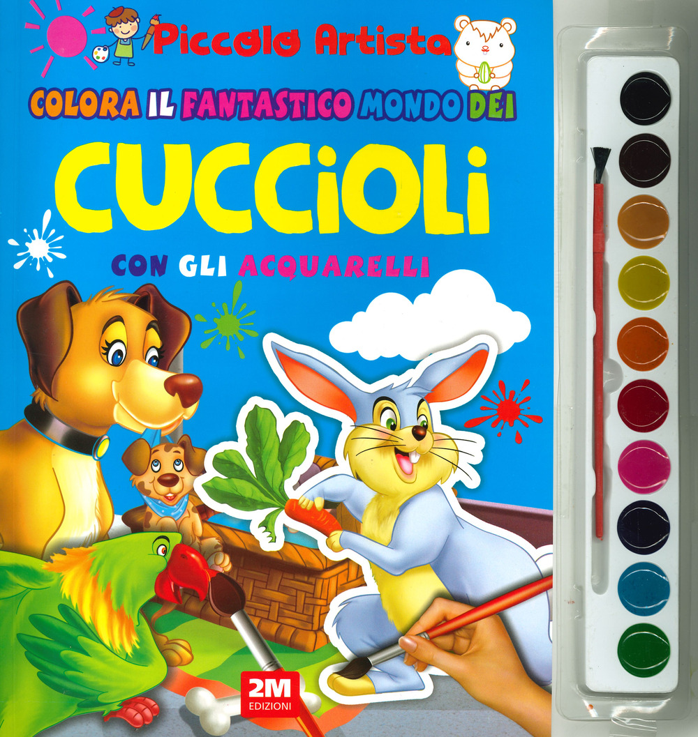 Colora il fantastico mondo dei cuccioli con gli acquarelli. Piccolo artista. Ediz. a colori. Con gadget