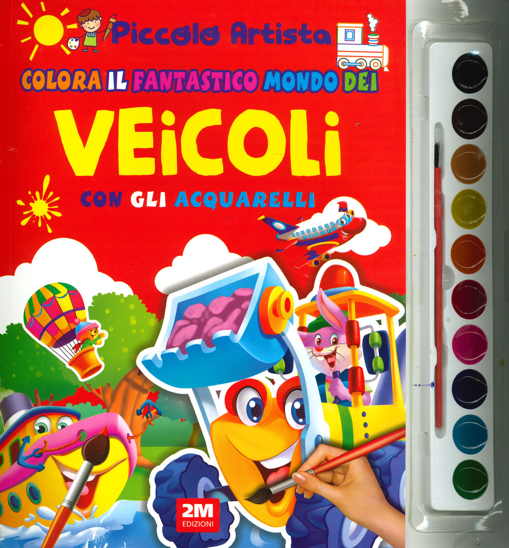 Colora il fantastico mondo dei veicoli con gli acquarelli. Piccolo artista. Ediz. a colori. Con gadget