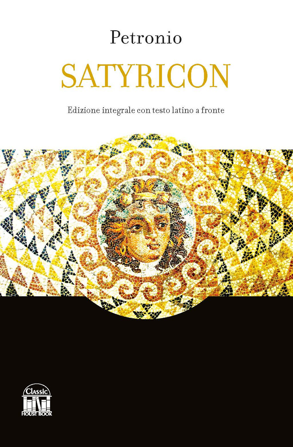 Satyricon. Ediz. integrale