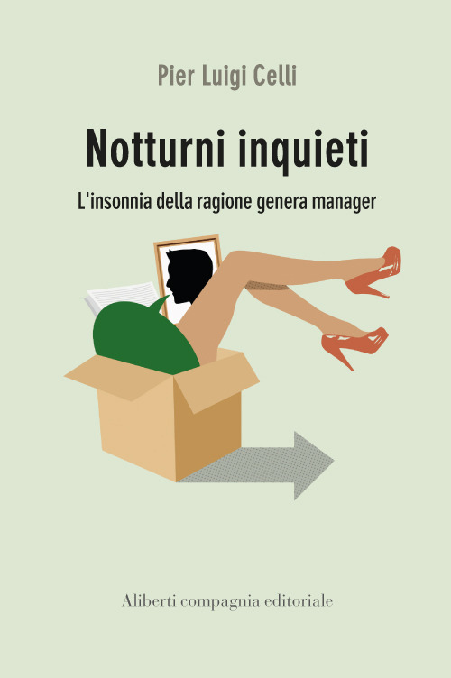 Notturni inquieti. L'insonnia della ragione genera manager