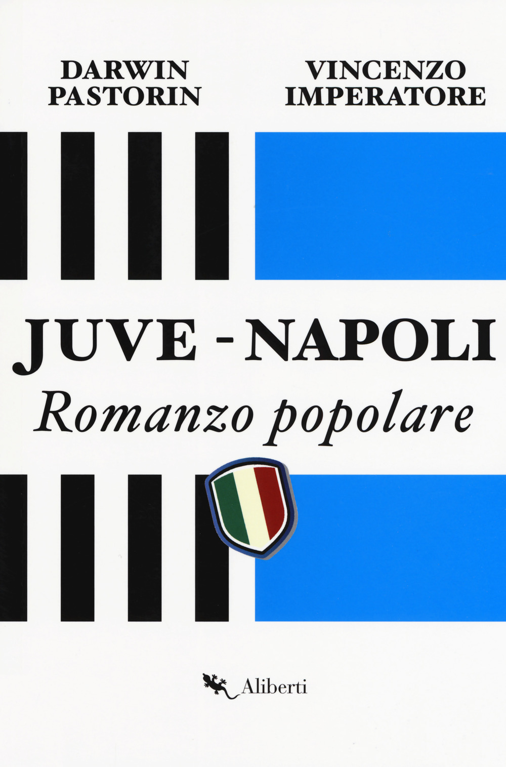 Juve-Napoli. Romanzo popolare