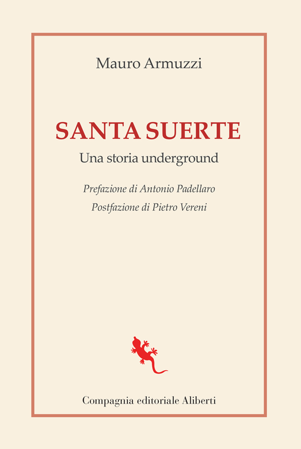 Santa suerte. Una storia underground