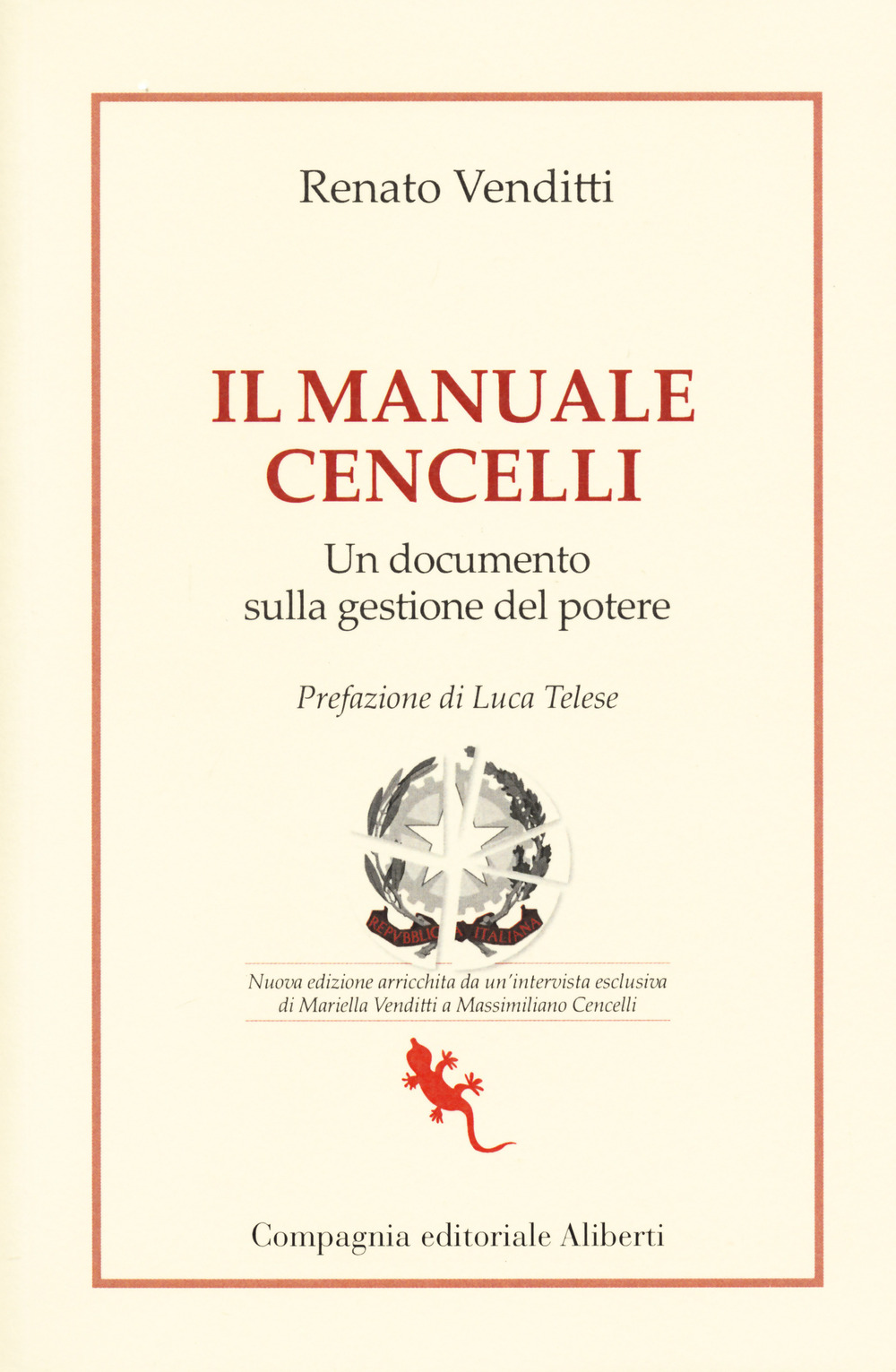 Il manuale Cencelli. Un documento sulla gestione del potere. Nuova ediz.