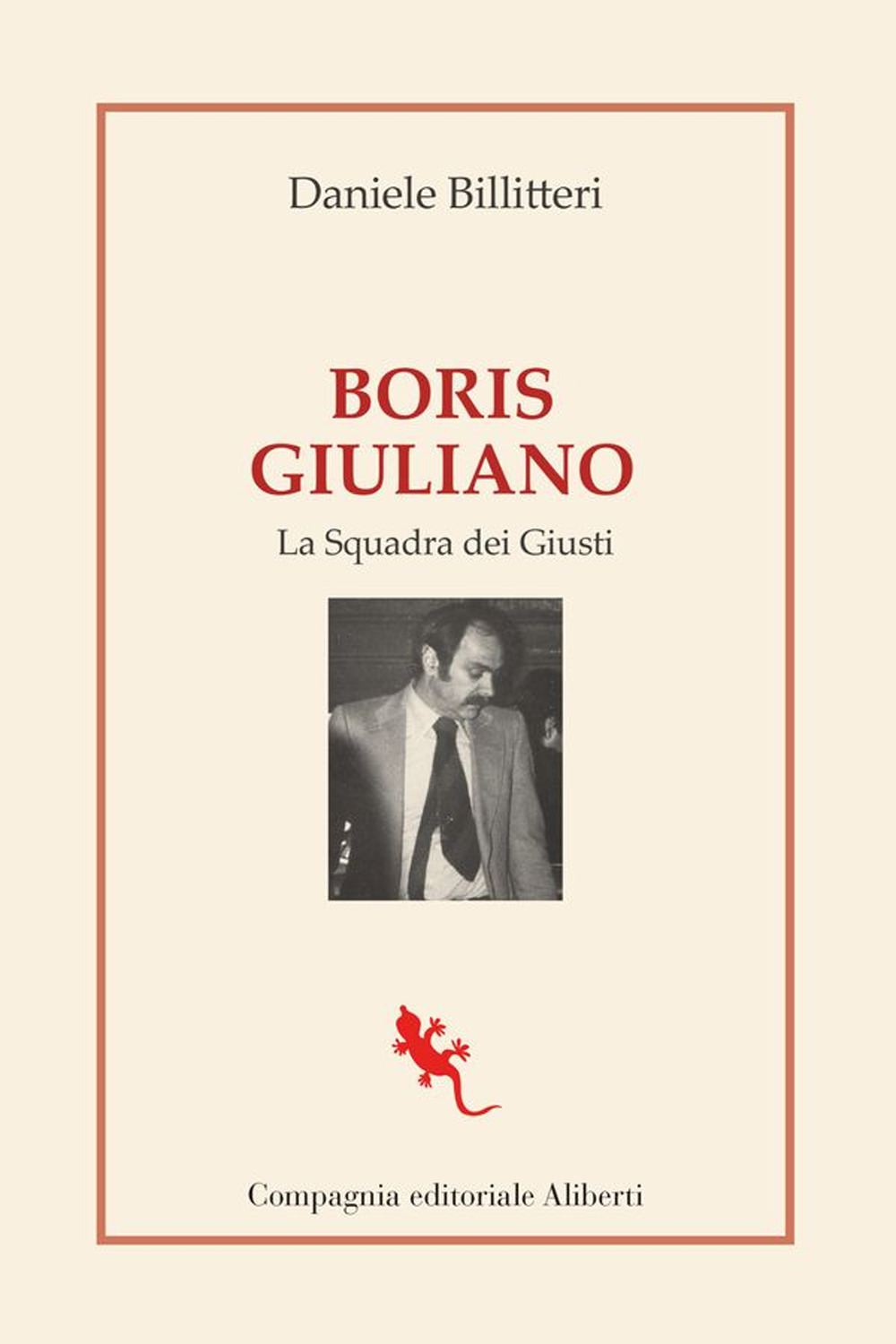 Boris Giuliano. La squadra dei giusti