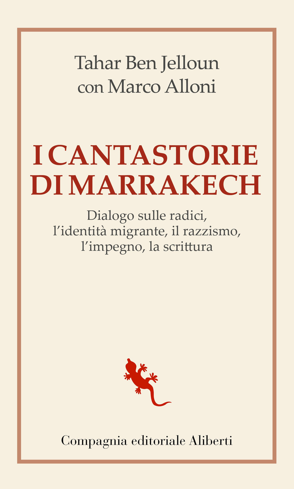 I cantastorie di Marrakesh. Dialogo sulle radici, l'identità migrante, il razzismo, l'impegno, la scrittura