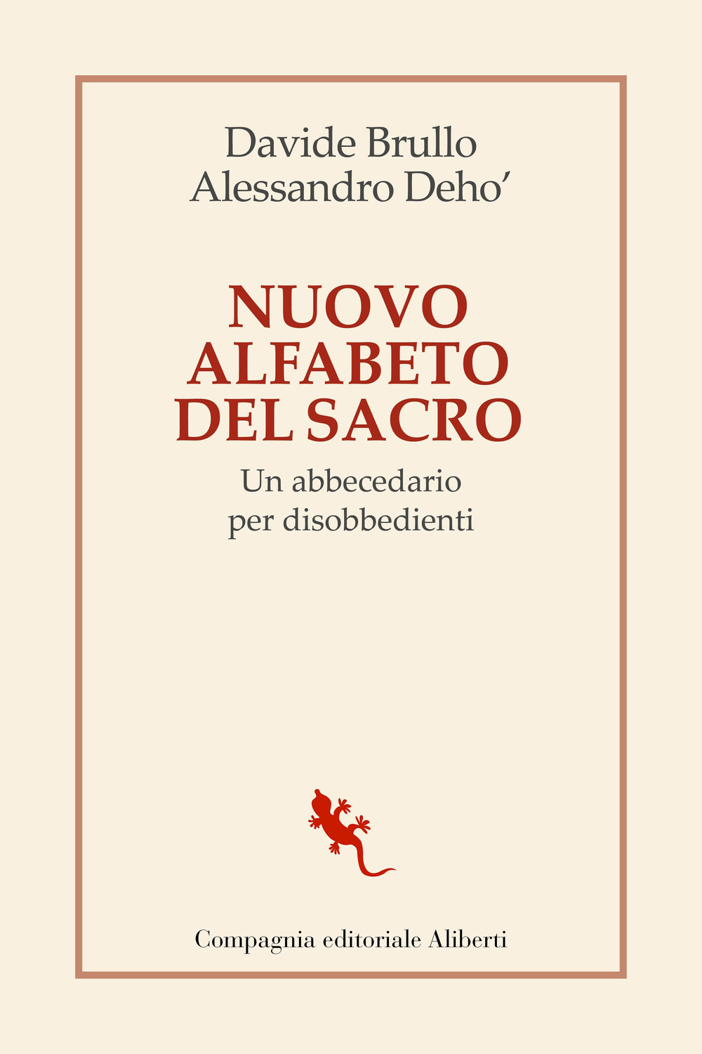 Nuovo alfabeto del sacro. Un abbecedario per disobbedienti