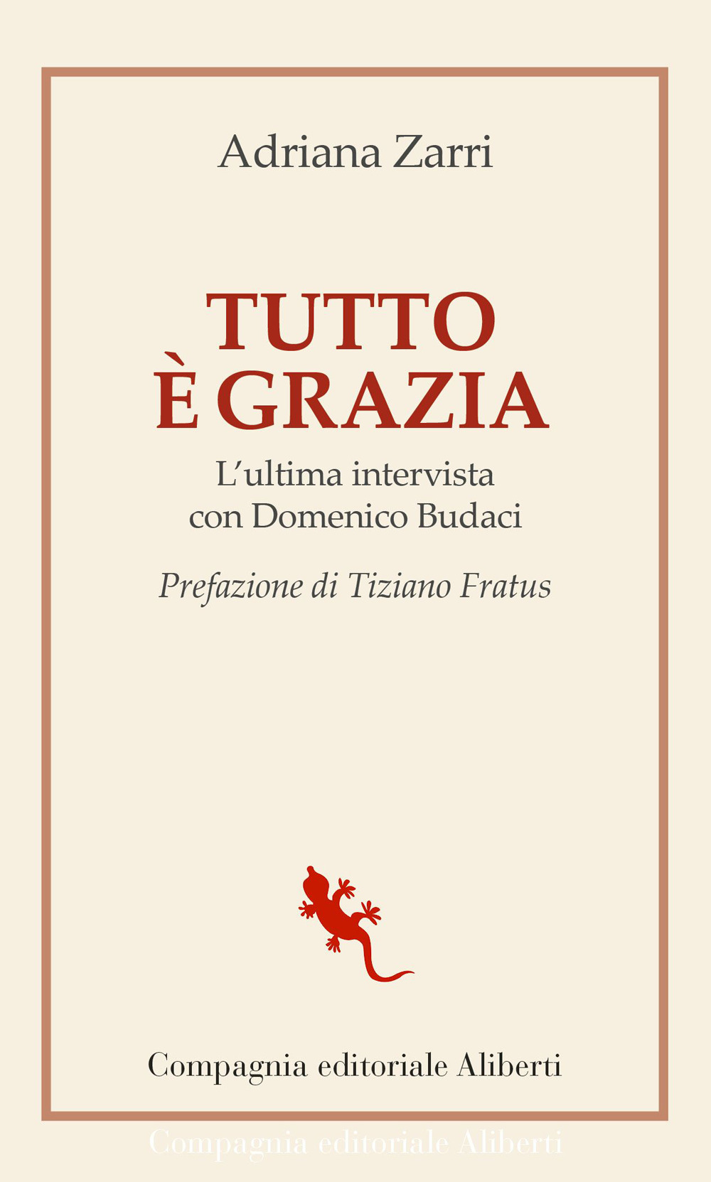 Tutto è grazia. L'ultima intervista con Domenico Budaci