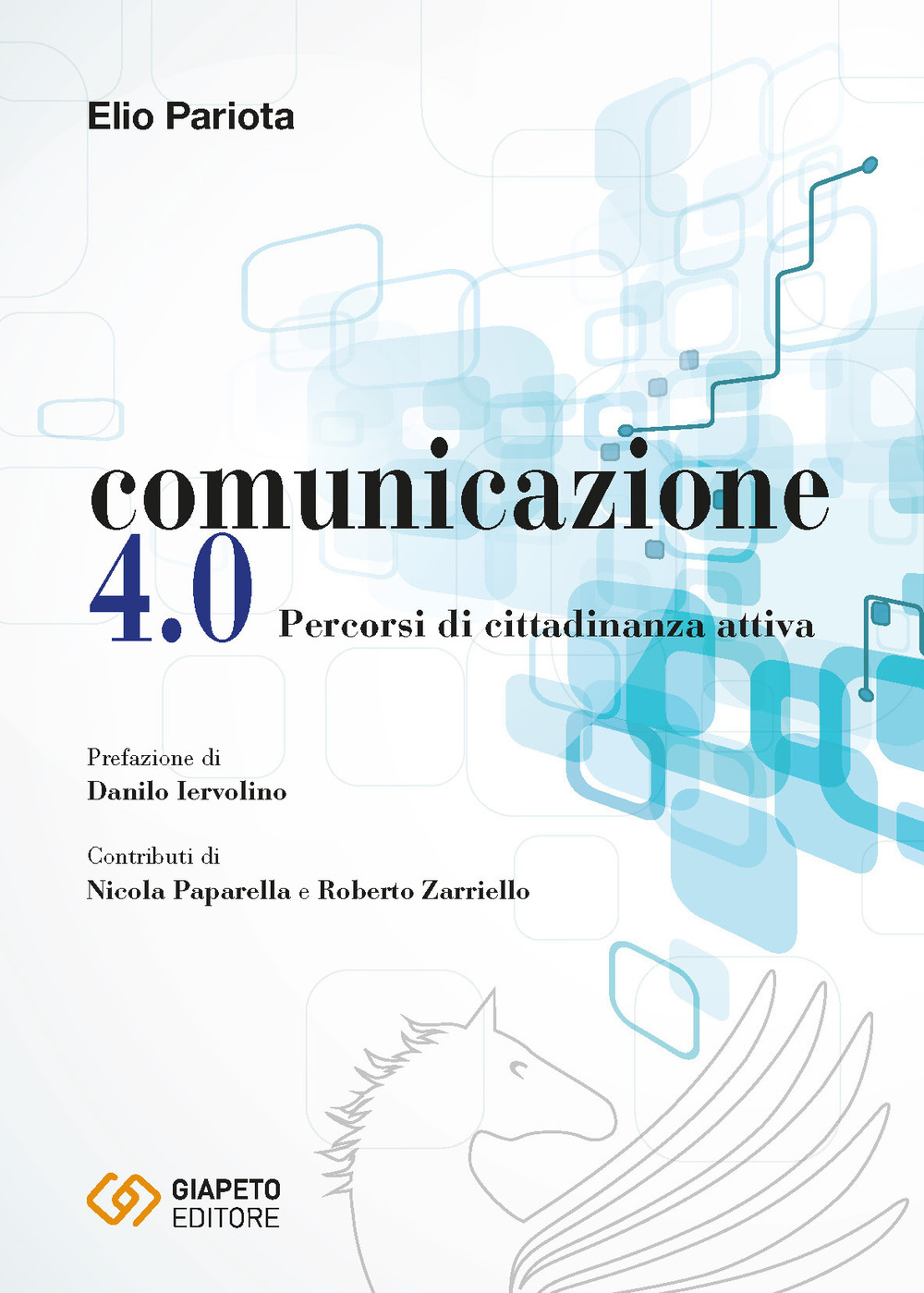 Comunicazione 4.0. Percorsi di cittadinanza attiva