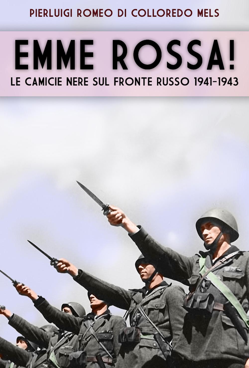 Emme rossa! Le camicie nere sul fronte russo 1941-1943