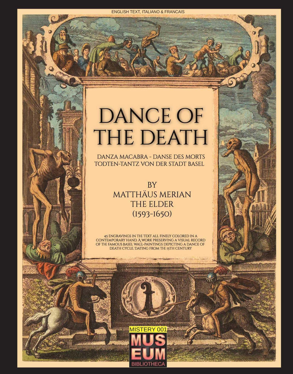 Dance of the death-Danza macabra-Danse des morts-Todten-Tantz von der Stadt Basel di Matthäus Merian The Elder (1593-1850)