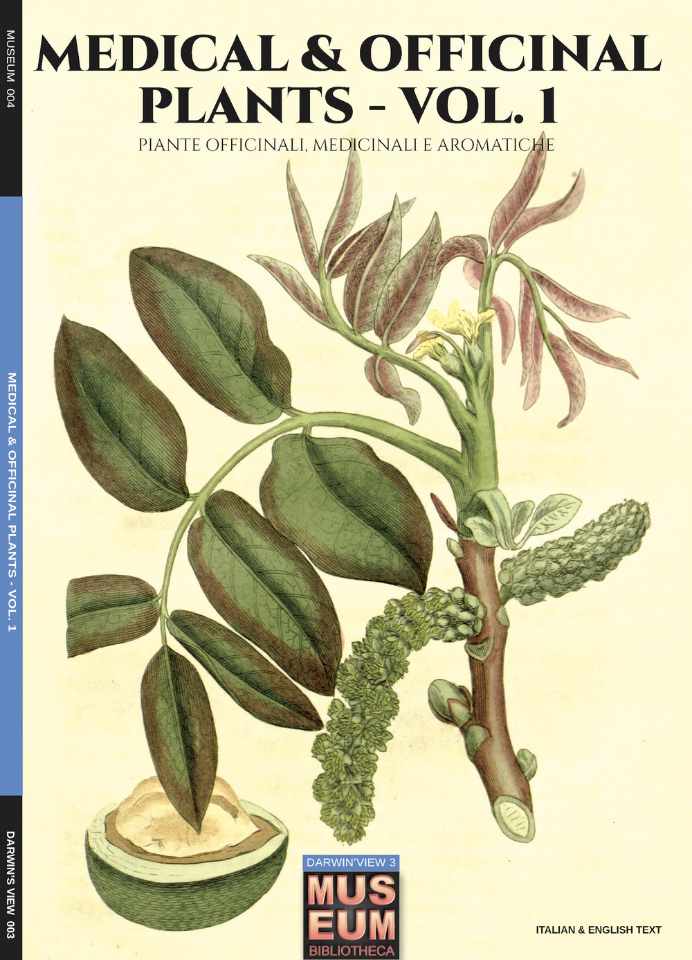 Medical & officinal plants. Piante officinali, medicinali e aromatiche. Ediz. bilingue. Vol. 1