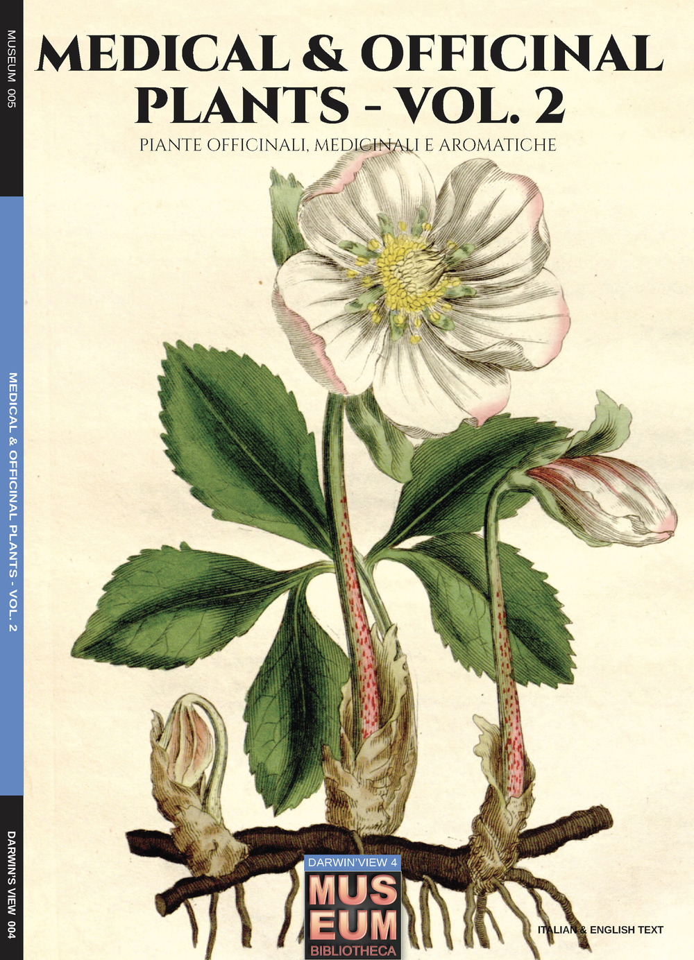 Medical & officinal plants. Piante officinali, medicinali e aromatiche. Ediz. bilingue. Vol. 1