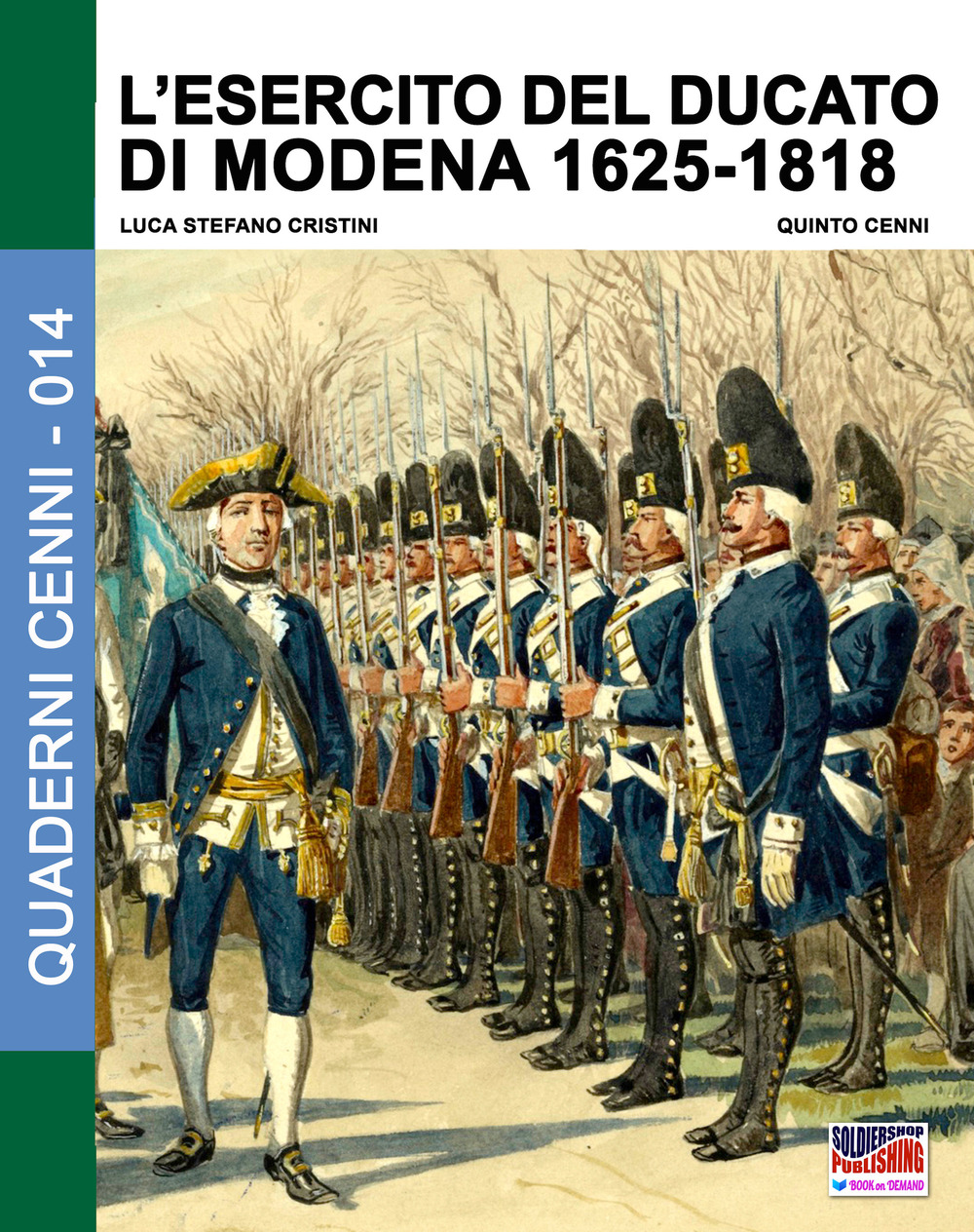 L'esercito del Ducato di Modena. Vol. 1: 1625-1818
