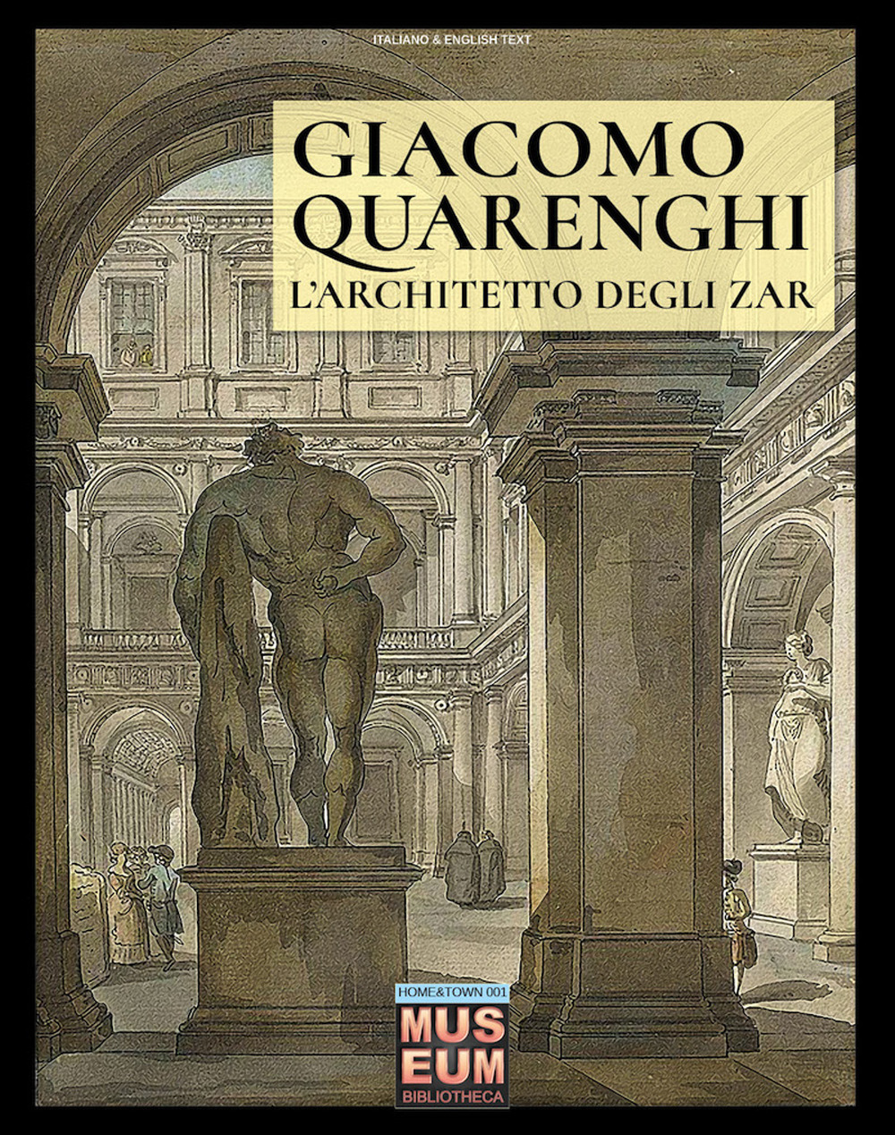 Giacomo Quarenghi. L'architetto degli zar