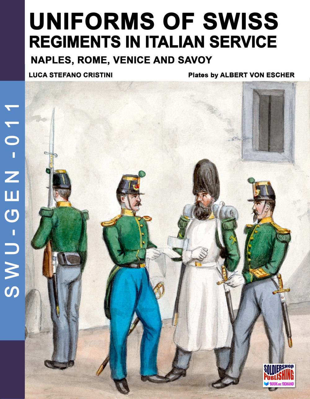 Uniforms of Swiss regiments in italian service. Nuova ediz.