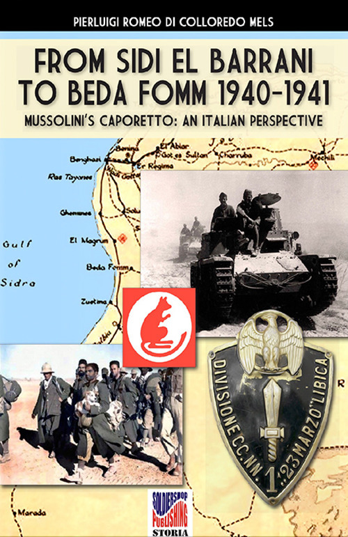 From Sidi el Barrani to Beda Fomm 1940-1941. Mussolini's Caporetto: an Italian perspective