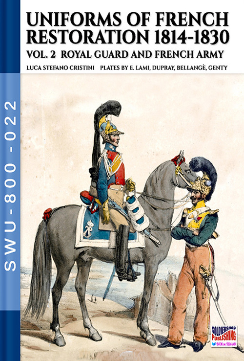 Uniforms of French restoration 1814-1830. Vol. 2