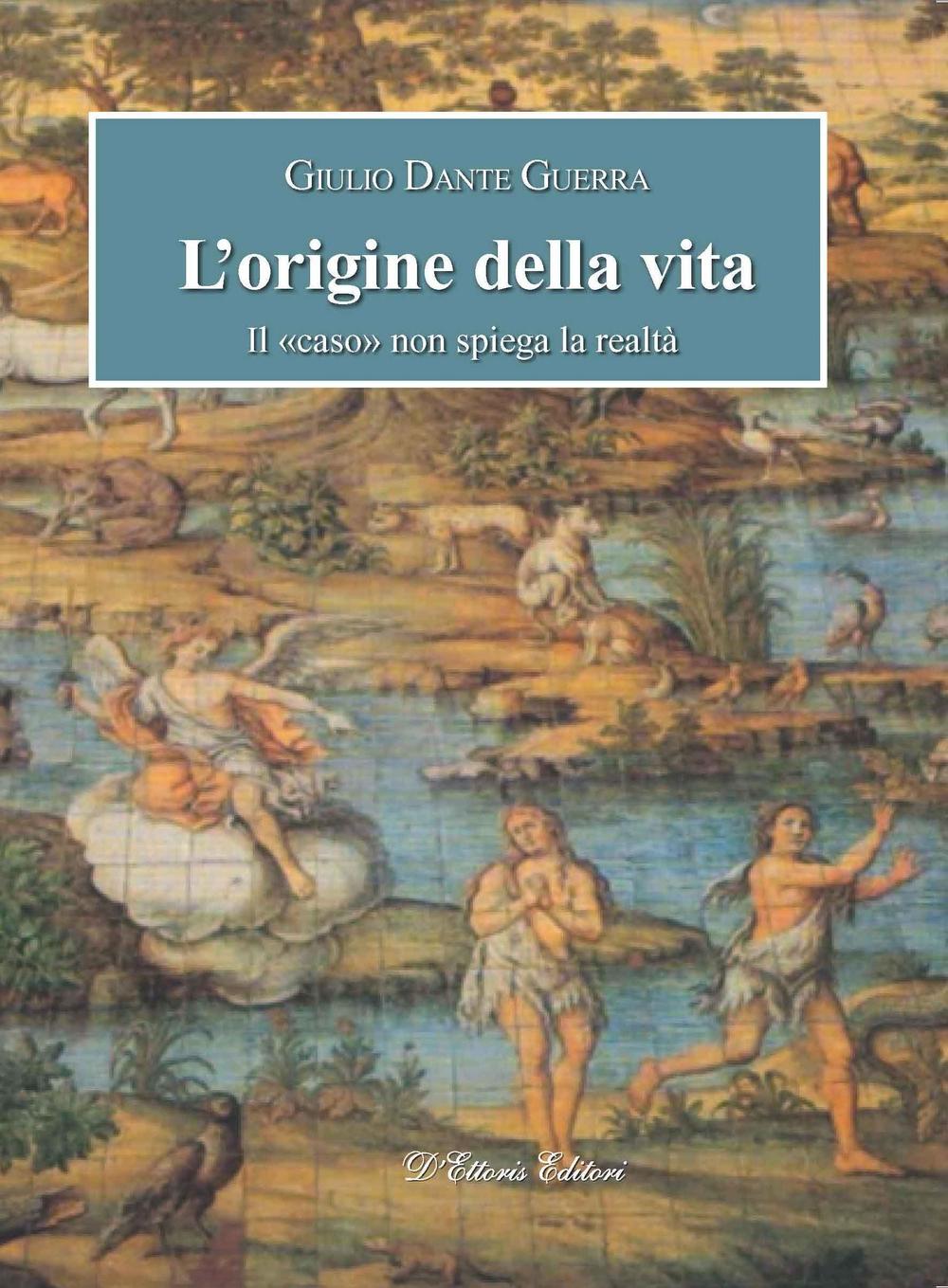 L'origine della vita. Il «caso» non spiega la realtà