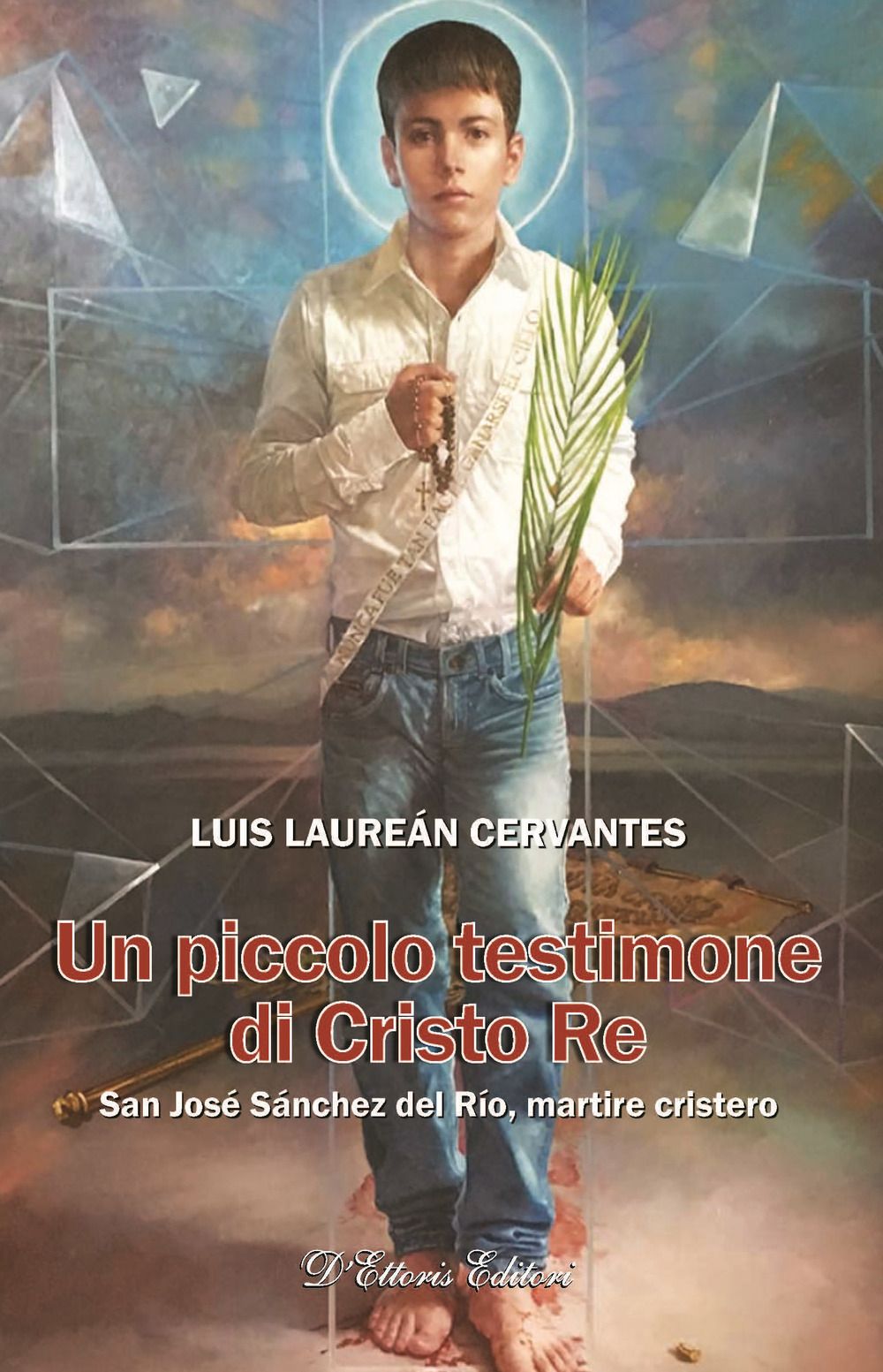 Un piccolo testimone di Cristo re. San José Sánchez del Río, martire cristero