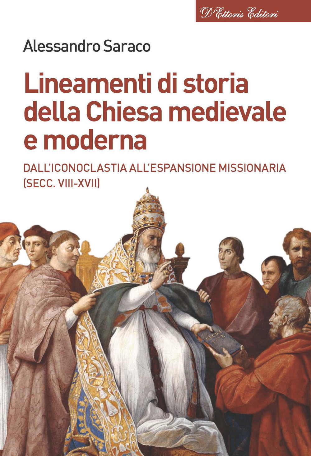 Lineamenti di storia della Chiesa medievale e moderna. Dall'iconoclastia all'età dell'assolutismo (secc. VII-XVIII)