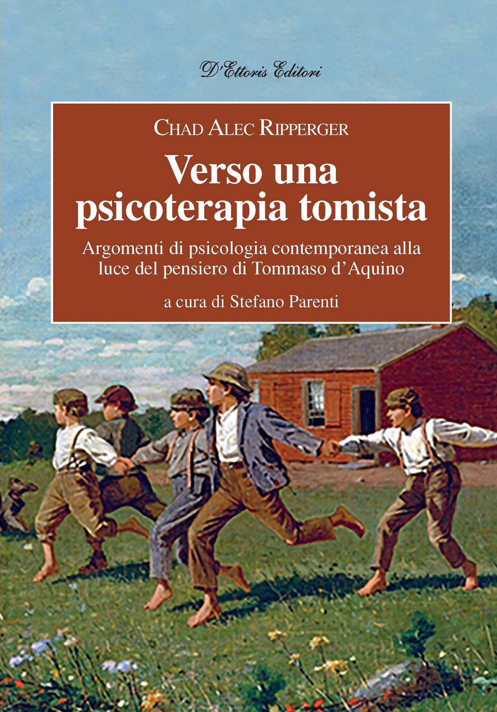 Verso una psicoterapia tomista. Argomenti di psicologia contemporanea alla luce del pensiero di Tommaso d'Aquino