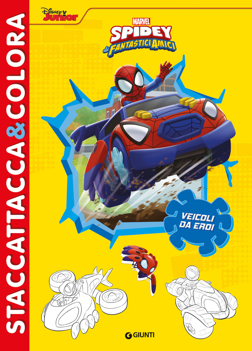 Veicoli da eroi. Spidey e i suoi fantastici amici. Ediz. a colori