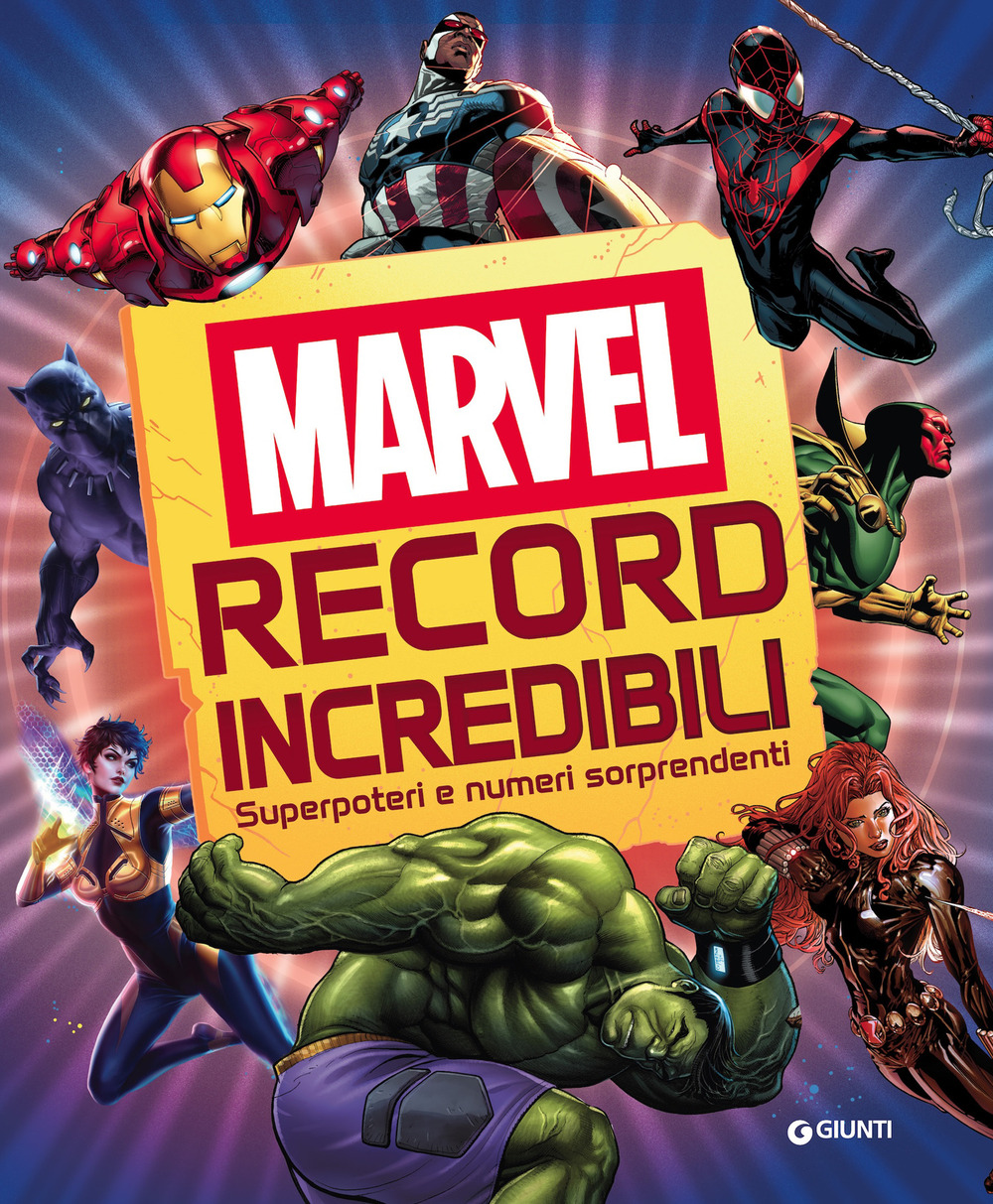 Record incredibili. Marvel. Superpoteri e numeri sorprendenti. Ediz. a colori
