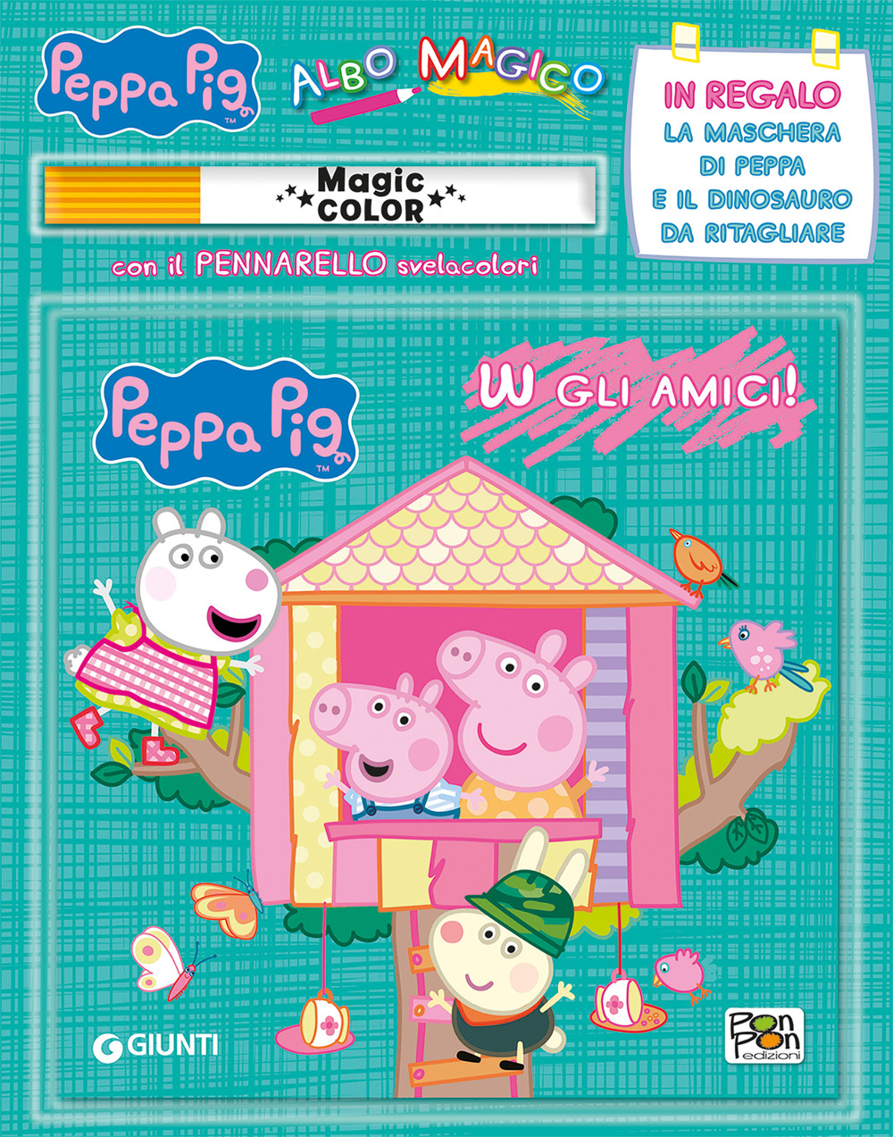 W gli amici! Albo magico. Peppa Pig. Con gadget