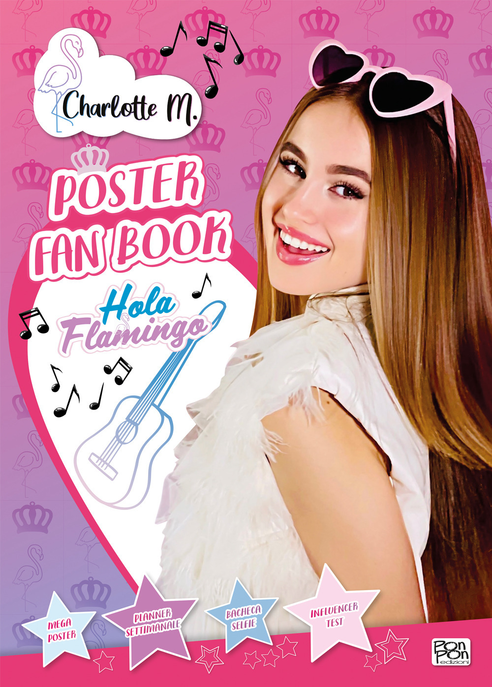 Poster fan book Hola Flamingo. Ediz. a colori. Con bacheca dei selfie, planner settimanale, selfie kit da staccare. Con Poster