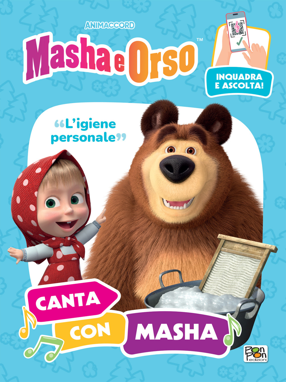 L'igiene personale. Canta con Masha. Masha e Orso. Ediz. a colori. Con QR code per ascoltare la canzone