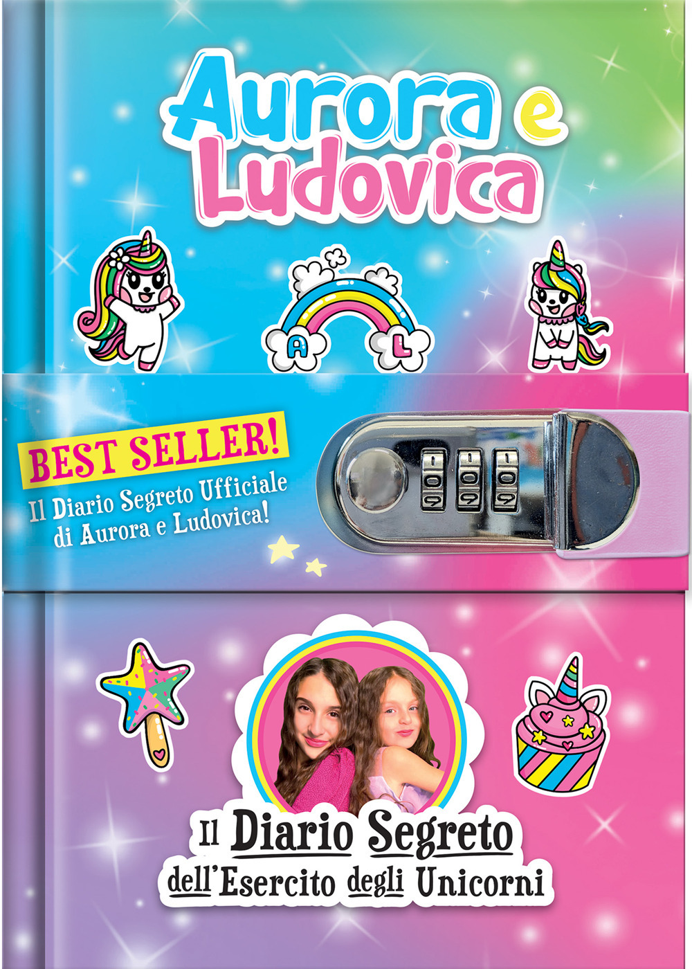 Il diario segreto dell'esercito degli unicorni. Aurora e Ludovica. Ediz. a colori. Con QR code