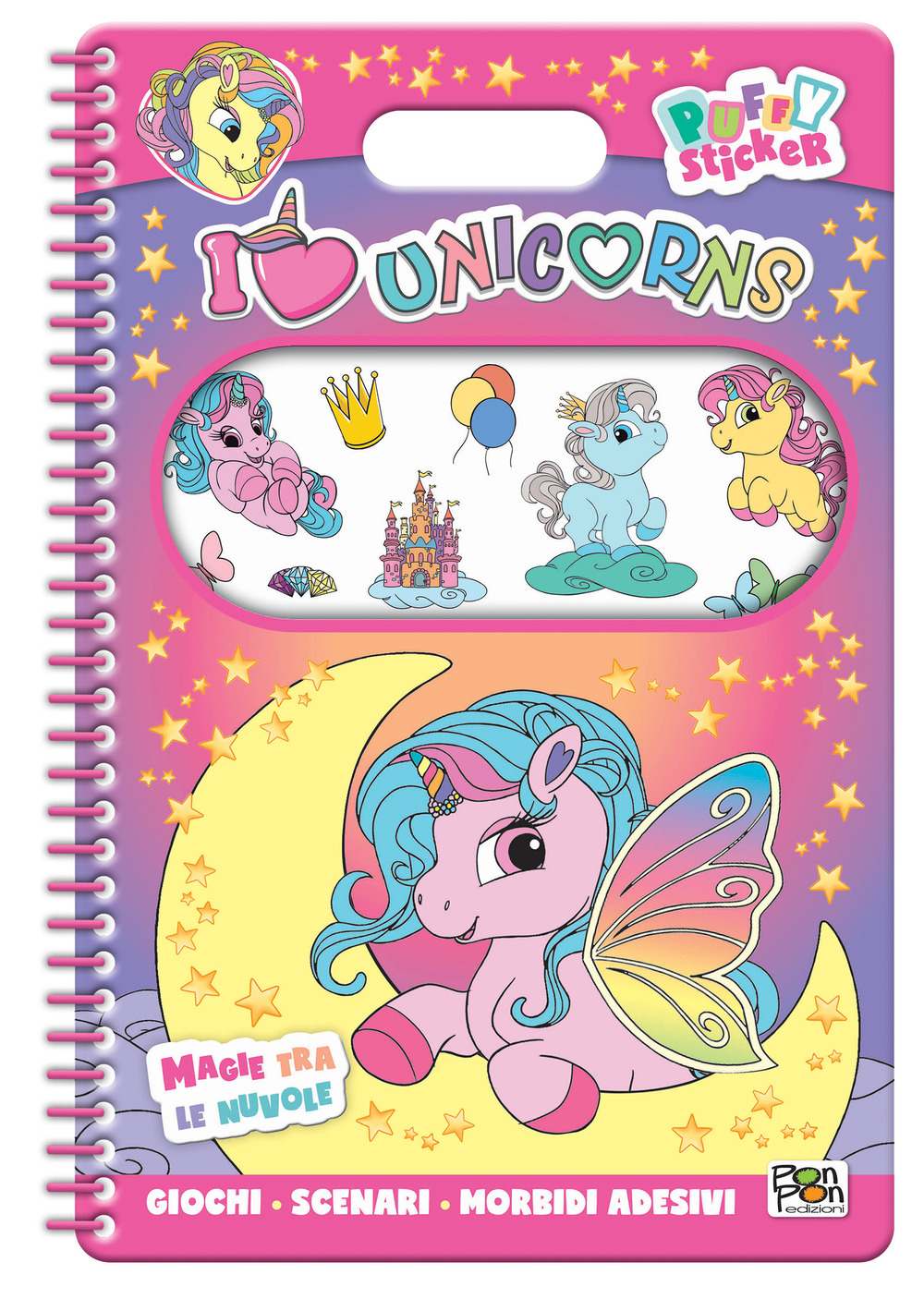 I love unicorns. Puffy sticker. Magie tra le nuvole. Ediz. a colori. Ediz. a spirale