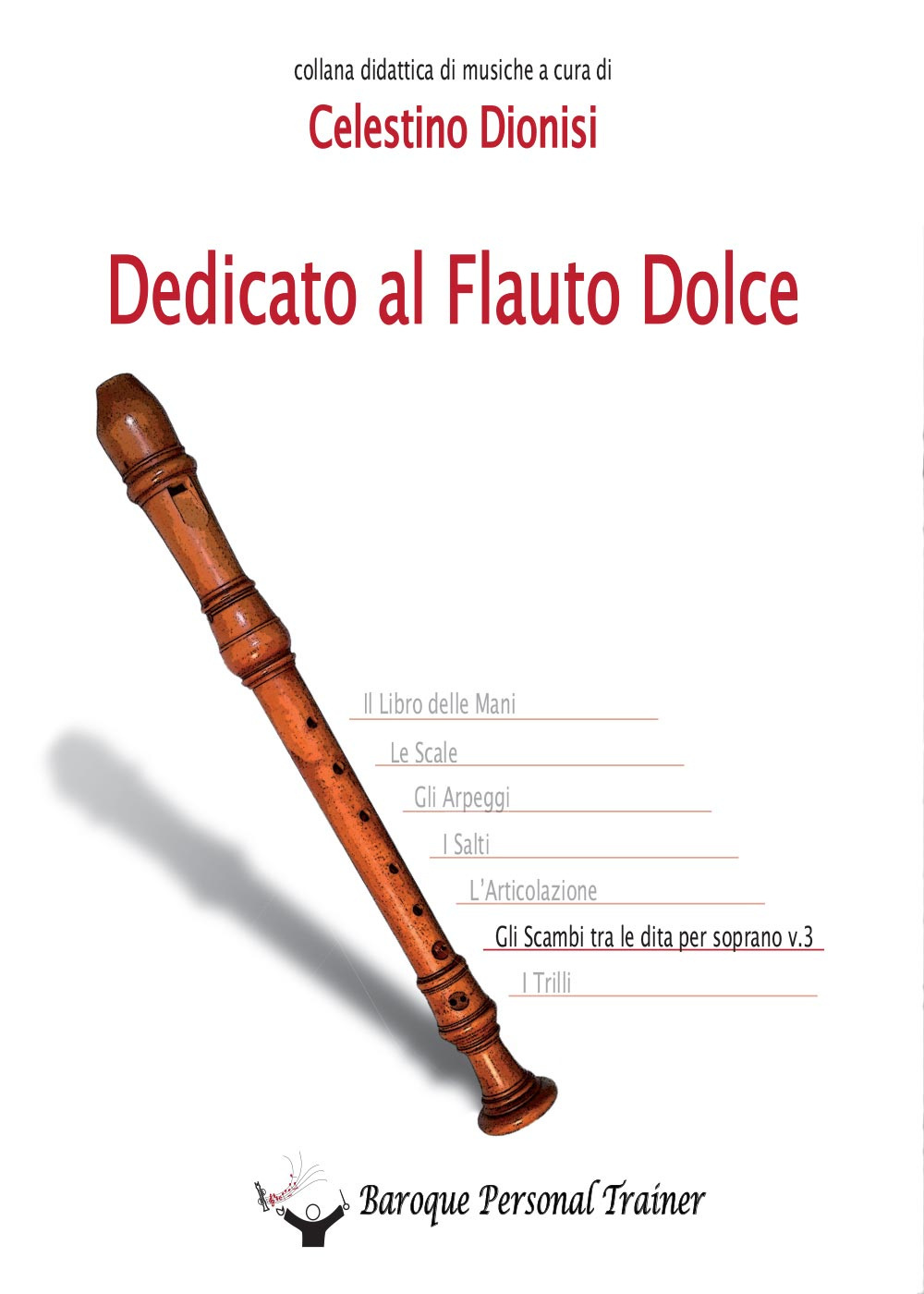Dedicato al flauto dolce. Gli scambi tra le dita per soprano. Vol. 3