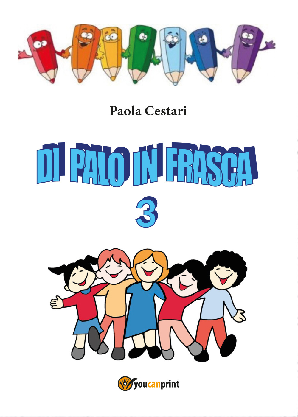 Di palo in frasca. Ediz. illustrata. Vol. 3
