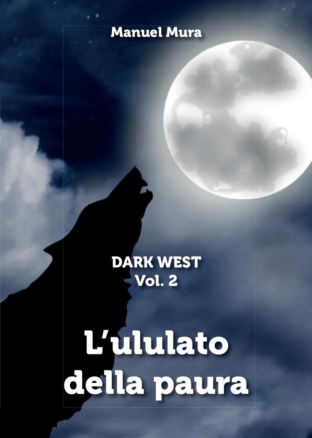 L'ululato della paura. Dark west