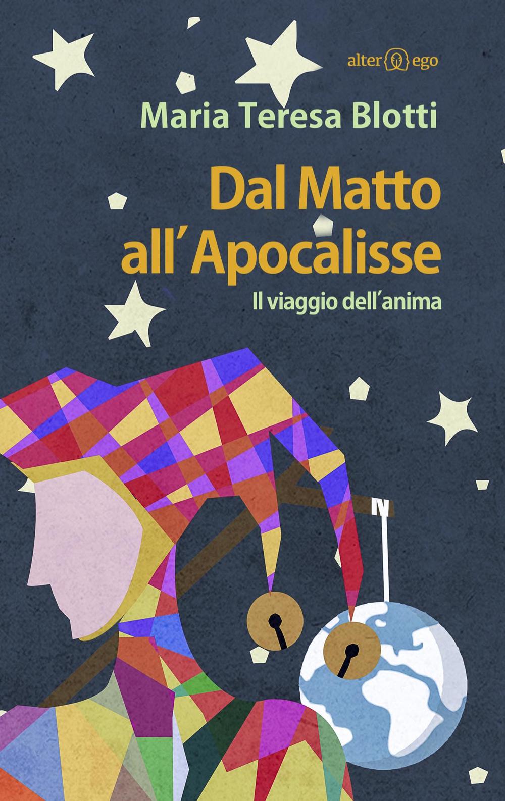 Dal matto all'apocalisse. Il viaggio dell'anima