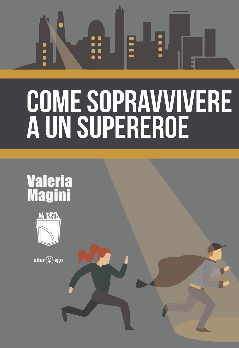 Come sopravvivere a un supereroe