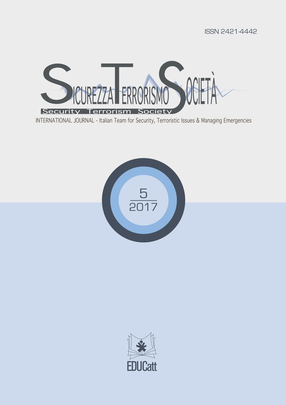 Sicurezza, terrorismo, società. International journal. Ediz. italiana e inglese (2017). Vol. 5