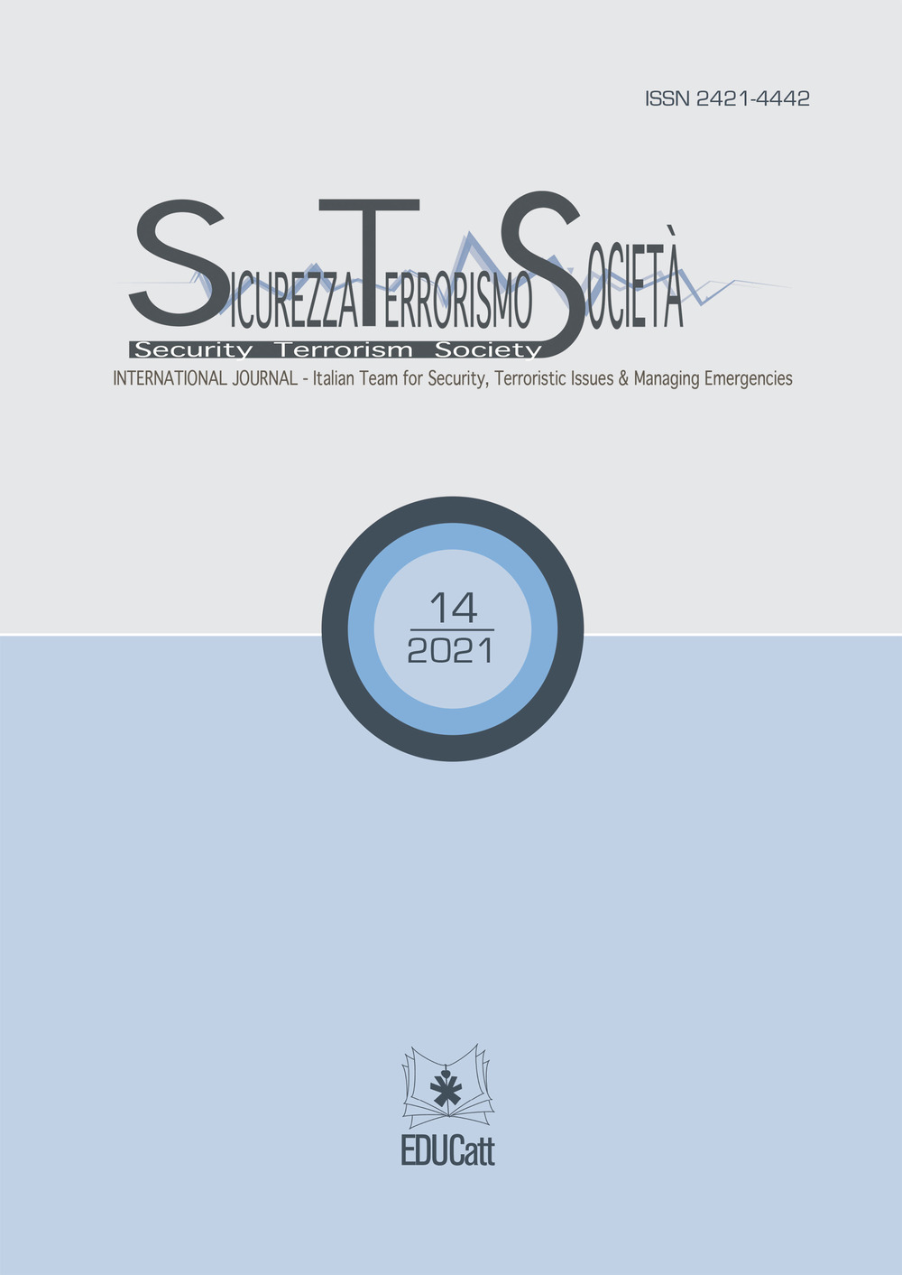 Sicurezza, terrorismo, società. International journal. Ediz. italiana e inglese (2021). Vol. 14