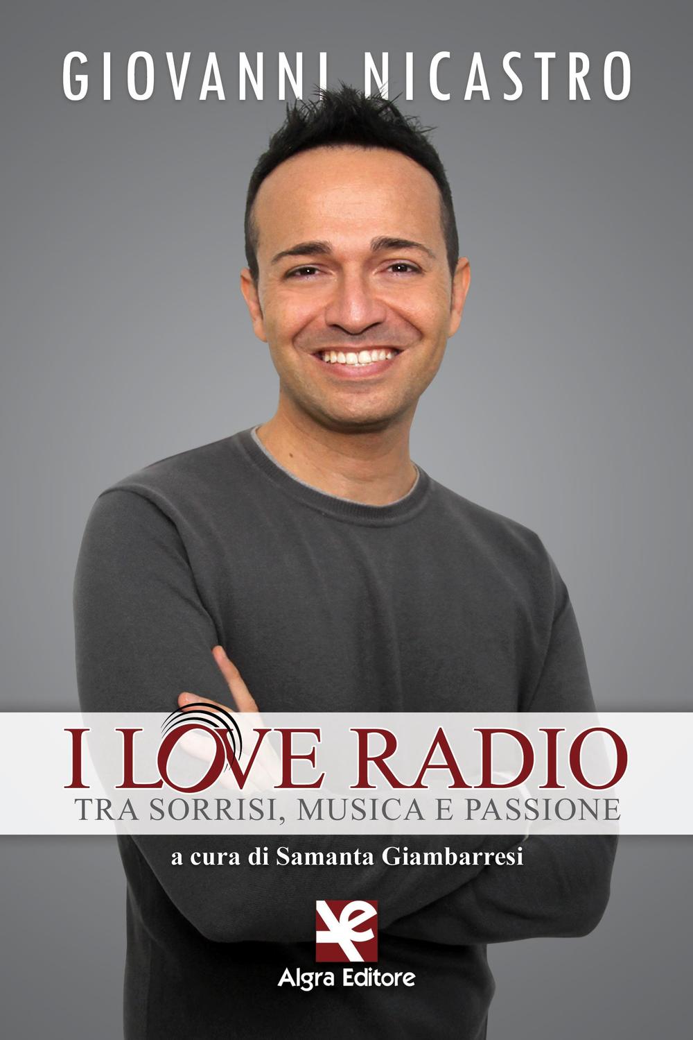 I love radio. Tra sorrisi, musica e passione