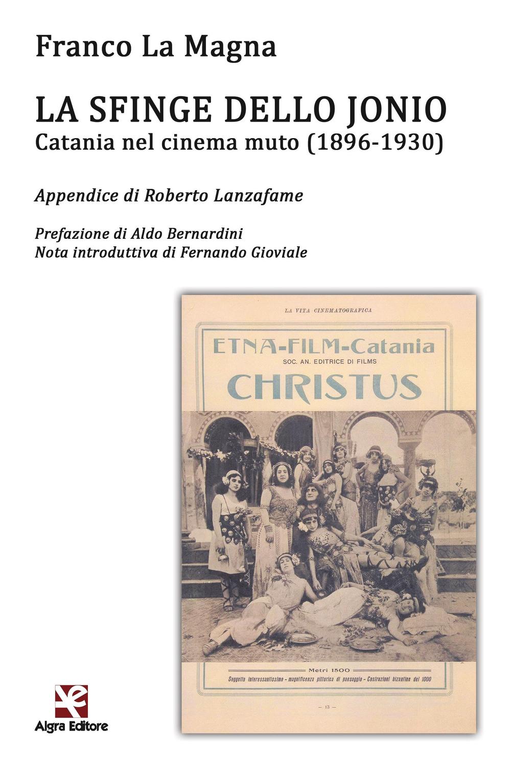 La sfinge dello Jonio. Catania nel cinema muto (1896-1930)