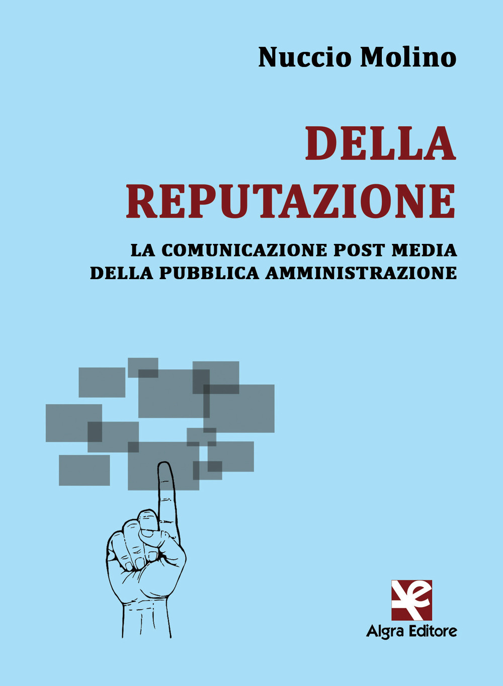 Della reputazione. La comunicazione post media della pubblica amministrazione