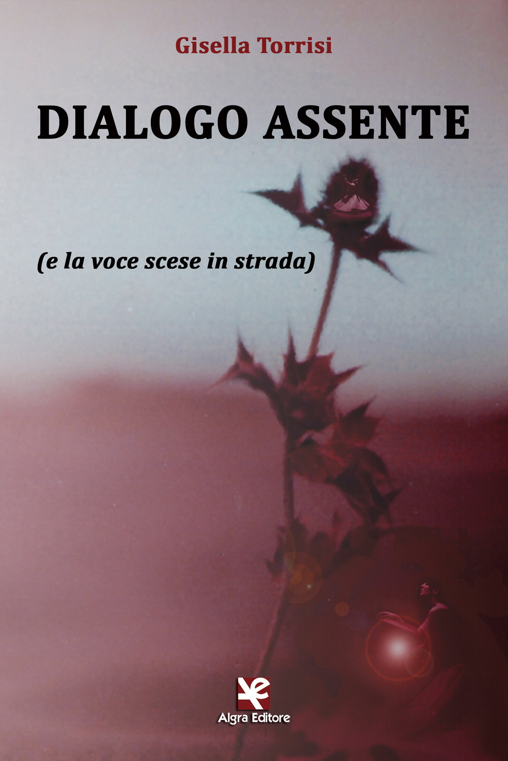 Dialogo assente (e la voce scese in strada)