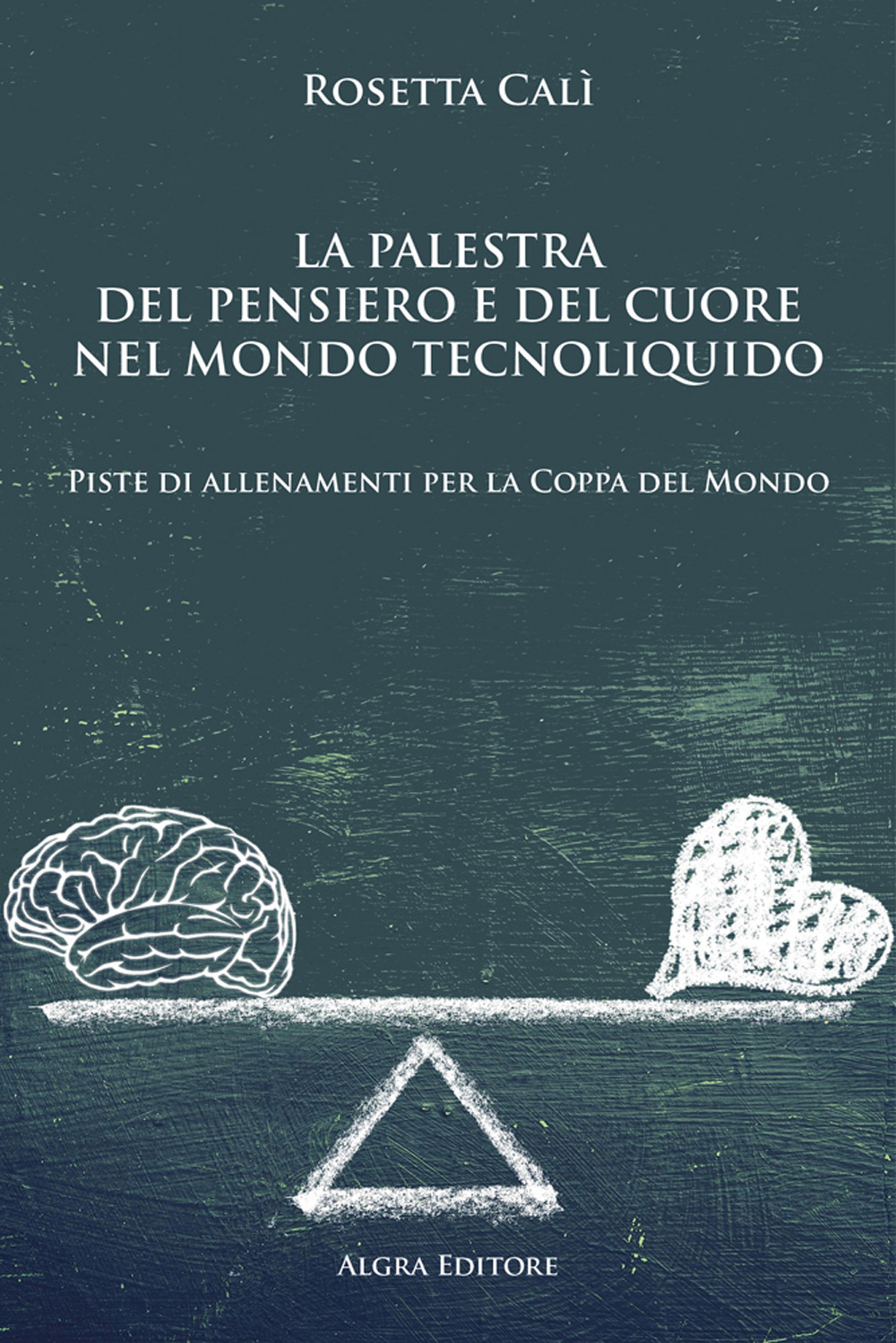 La palestra del pensiero e del cuore nel mondo tecnoliquido. Piste di allenamenti per la Coppa del Mondo