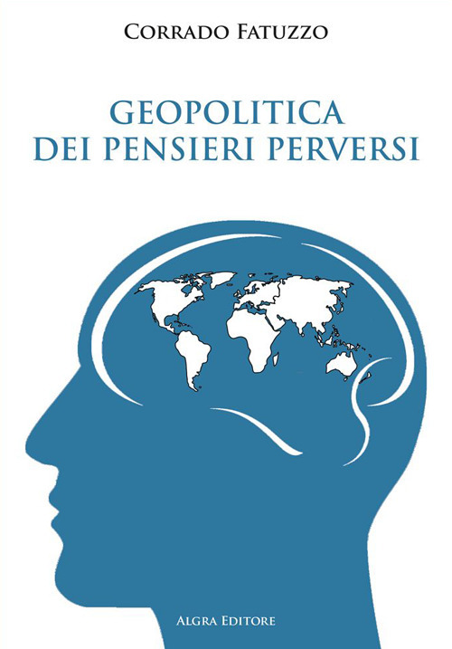 Geopolitica dei pensieri perversi