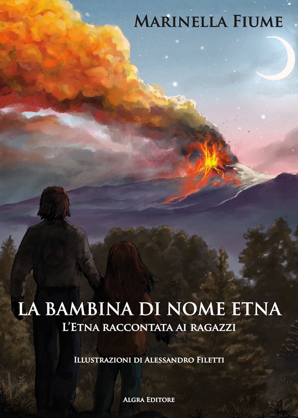 La bambina di nome Etna. L'Etna raccontata ai ragazzi