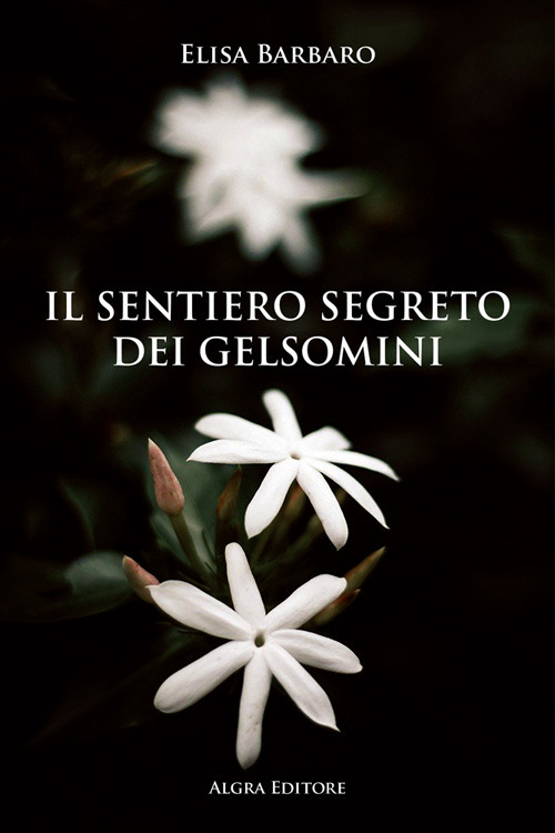 Il sentiero segreto dei gelsomini